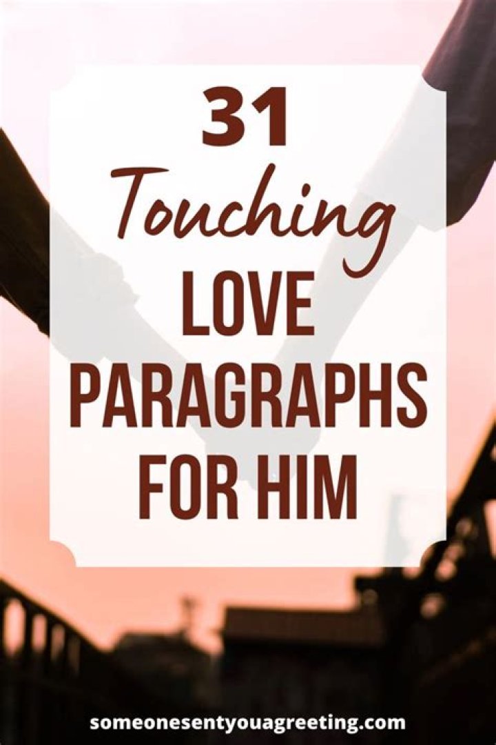 34 Love Paragraphs for Him Cute Messages for Your Boyfriend (with