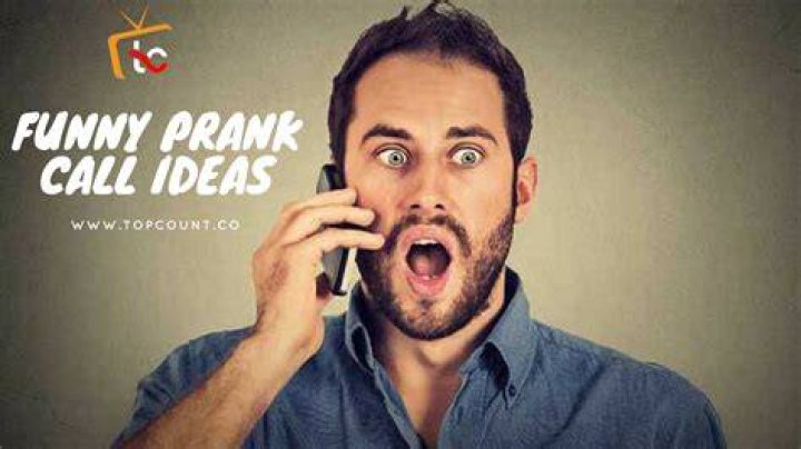 Top 36 Funny Prank Call Ideas for 2018!