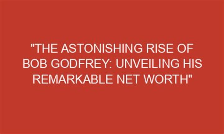 Unveiling His Remarkable Net Worth